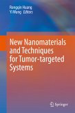 New Nanomaterials and Techniques for Tumor-targeted Systems (eBook, PDF)