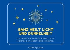 Ganz heilt Licht und Dunkelheit (eBook, PDF)
