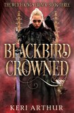 Blackbird Crowned (The Witch King's Crown, #3) (eBook, ePUB)