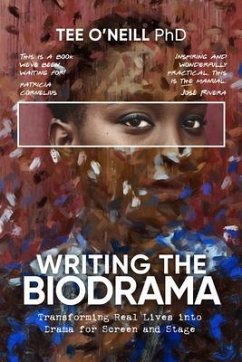 Writing the Biodrama (eBook, ePUB) - O'Neill, Tee