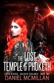 The Lost Temple of Phoketh (Loren Alaysia, Galactic Vigilante, #2) (eBook, ePUB) The Lost Temple of Phoketh (Loren Alaysia, Galactic Vigilante, #2) (eBook, ePUB)