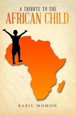 A Tribute to the African Child (eBook, ePUB) - Momoh, Rabiu