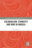 Colonialism, Ethnicity and War in Angola (eBook, ePUB)