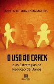 O Uso do Crack e as Estratégias de Redução de Danos (eBook, ePUB)