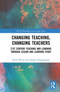 Changing Teaching, Changing Teachers (eBook, PDF) - Wood, Keith; Sithamparam, Saratha