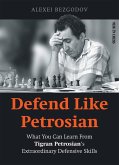 Defend Like Petrosian (eBook, ePUB) Defend Like Petrosian (eBook, ePUB)