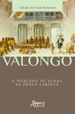 Valongo: O Mercado de Almas da Praça Carioca (eBook, ePUB)