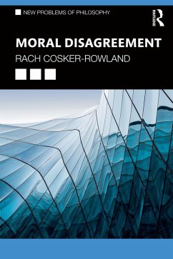 Moral Disagreement (eBook, PDF) - Cosker-Rowland, Rach