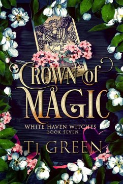 Crown of Magic (White Haven Witches, #7) (eBook, ePUB) - Green, Tj