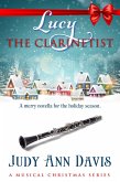 Lucy ~ The Clarinetist (A Musical Christmas Series, #3) (eBook, ePUB) Lucy ~ The Clarinetist (A Musical Christmas Series, #3) (eBook, ePUB)