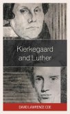 Kierkegaard and Luther (eBook, ePUB) Kierkegaard and Luther (eBook, ePUB)