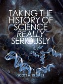 Taking the History of Science Really Seriously (eBook, ePUB)