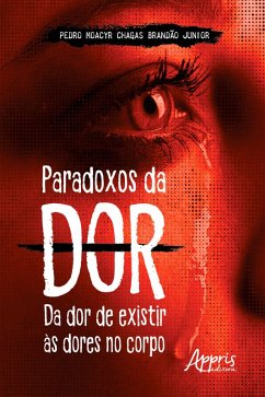 Cover Paradoxos da Dor: Da Dor de Existir às Dores no Corpo (eBook, ePUB)