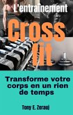 L'entraînement Crossfit transforme votre corps en un rien de temps (eBook, ePUB)