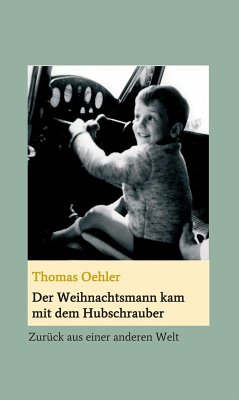 Der Weihnachtsmann kam mit dem Hubschrauber (eBook, ePUB) - Oehler, Thomas