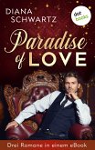 Paradise of Love: Drei Romane in einem eBook (eBook, ePUB)