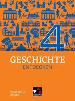 Geschichte entdecken 4 Lehrbuch Bayern - Eckart, Hans-Peter;Lemberger, Sonja;Reuter, Andreas