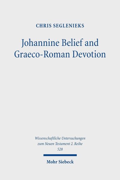 Johannine Belief and Graeco-Roman Devotion (eBook, PDF)