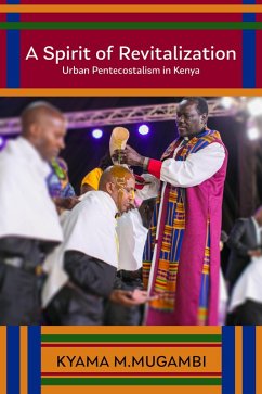 A Spirit of Revitalization (eBook, PDF) - Mugambi, Kyama M.