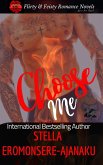 Choose Me ~ A Sweet & Steamy Romance (eBook, ePUB) Choose Me ~ A Sweet & Steamy Romance (eBook, ePUB)