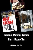 Seamus McCree Series First Boxed Set: Books 1-3   Ant Farm   Bad Policy   Cabin Fever (eBook, ePUB)
