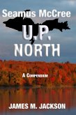 Seamus McCree U.P. North: A Compendium (eBook, ePUB)