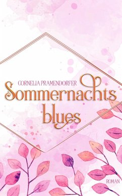 Sommernachtsblues (Die Bates Familie 1) (eBook, ePUB) - Pramendorfer, Cornelia