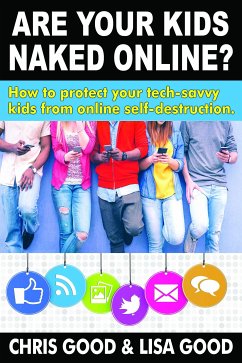 Are Your Kids Naked Online? (eBook, ePUB) - Good, Chris; Good, Lisa