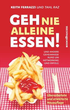 Geh nie alleine essen! - Neuauflage (eBook, ePUB) - Ferrazzi, Keith