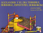 Alexander y el dia terrible, horrible, espantoso, horroroso (Alexander and the Terrible, Horrible, No Good, Very Bad Day) (eBook, ePUB)