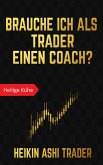 Brauche ich als Trader einen Coach? (eBook, ePUB)