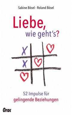 Liebe, wie geht's? (eBook, ePUB) - Bösel, Sabine; Bösel, Roland