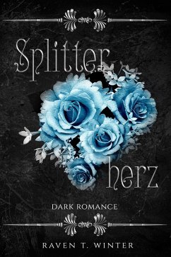 Splitterherz (eBook, ePUB) - Winter, Raven T.