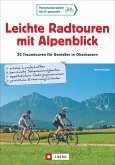 Leichte Radtouren mit Alpenblick   (Mängelexemplar) Leichte Radtouren mit Alpenblick   (Mängelexemplar)