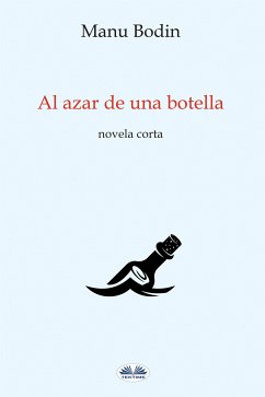 Al Azar De Una Botella (eBook, ePUB) - Bodin, Manu