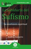 GuíaBurros La sabiduría del Sufísmo (eBook, ePUB)