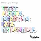 Trece artistas españoles para extranjeros (eBook, ePUB)