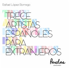 Trece artistas españoles para extranjeros (eBook, ePUB) - López Borrego, Rafael; Languages, Parolas