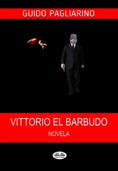 Vittorio El Barbudo (eBook, ePUB) - Pagliarino, Guido
