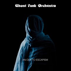 An Ode To Escapism - Ghost Funk Orchestra