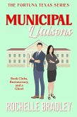 Municipal Liaisons (A Fortuna, Texas Novel, #4) (eBook, ePUB)