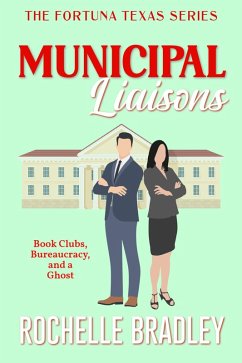 Cover Municipal Liaisons (A Fortuna, Texas Novel, #4) (eBook, ePUB)