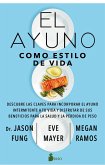 El ayuno como estilo de vida (eBook, ePUB) El ayuno como estilo de vida (eBook, ePUB)
