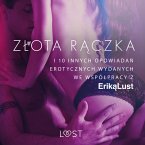 Złota rączka - i 10 innych opowiadań erotycznych wydanych we współpracy z Eriką Lust (MP3-Download)