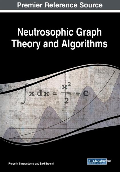 Neutrosophic Graph Theory and Algorithms Neutrosophic Graph Theory and Algorithms
