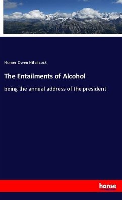 The Entailments of Alcohol - Hitchcock, Homer Owen