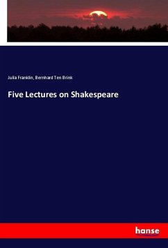 Five Lectures on Shakespeare - Franklin, Julia;Brink, Bernhard ten