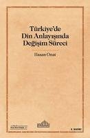 Türkiyede Din Anlayisinda Degisim Süreci - Onat, Hasan