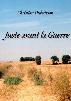 Juste avant la Guerre - Dubuisson, Christian