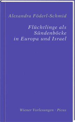 Flüchtlinge als Sündenböcke in Europa und Israel (Mängelexemplar) - Föderl-Schmid, Alexandra